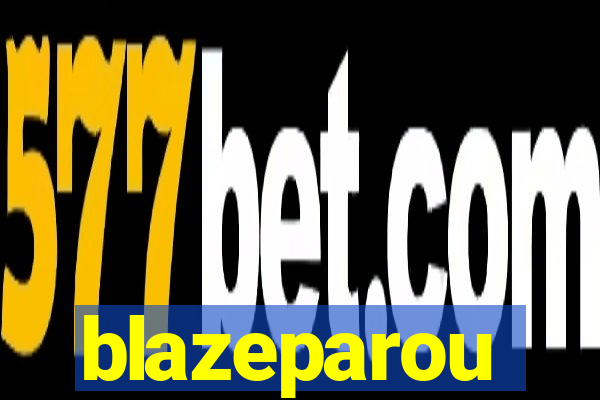 blazeparou