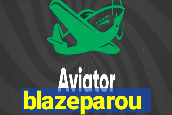 blazeparou