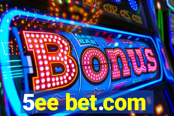 5ee bet.com