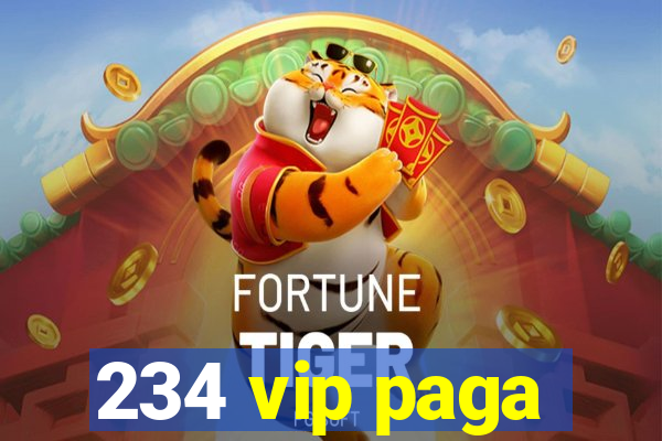 234 vip paga
