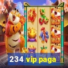 234 vip paga