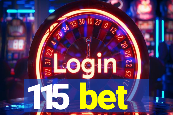 115 bet