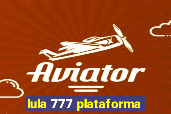 lula 777 plataforma