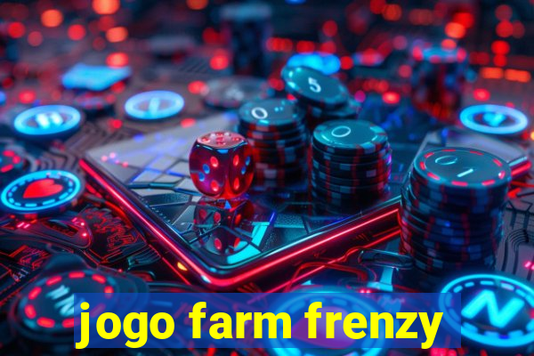 jogo farm frenzy