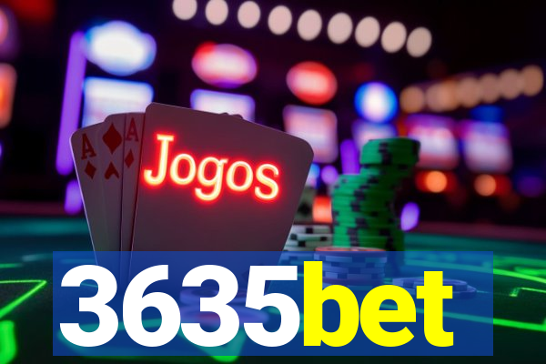3635bet