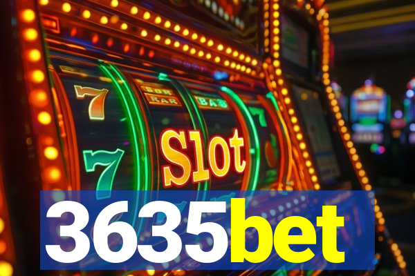 3635bet
