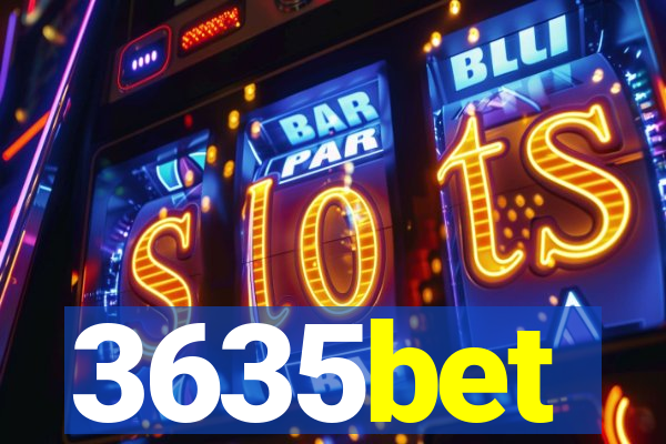 3635bet
