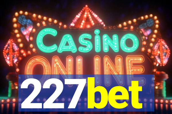 227bet