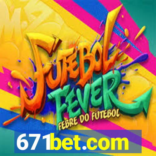 671bet.com