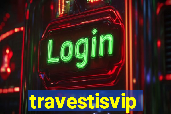 travestisvip