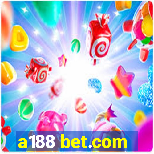 a188 bet.com