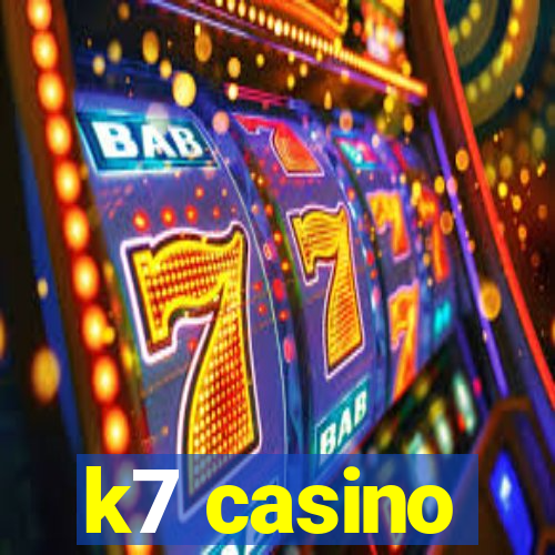 k7 casino