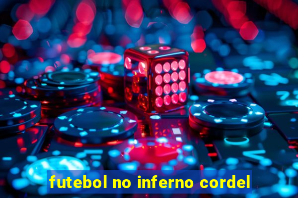 futebol no inferno cordel