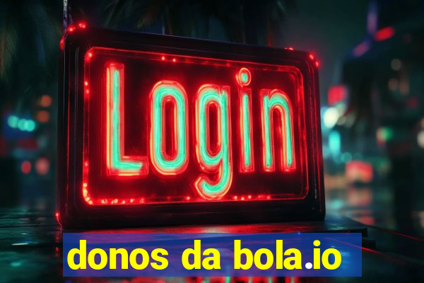 donos da bola.io