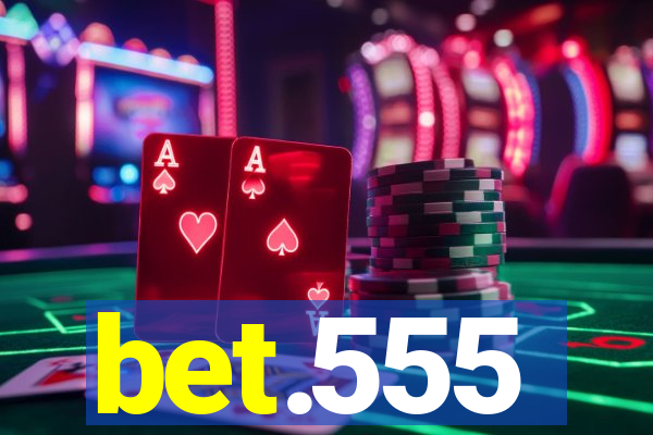 bet.555