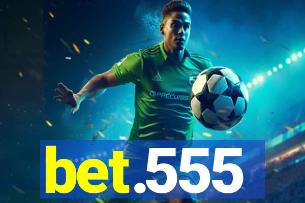 bet.555