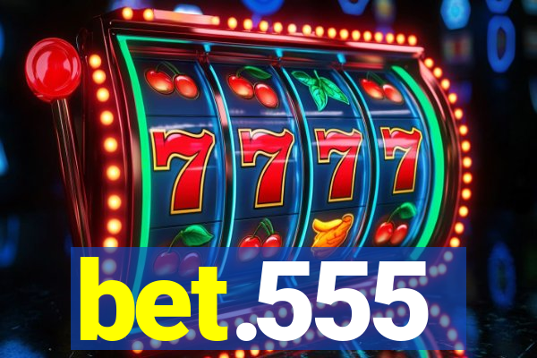 bet.555