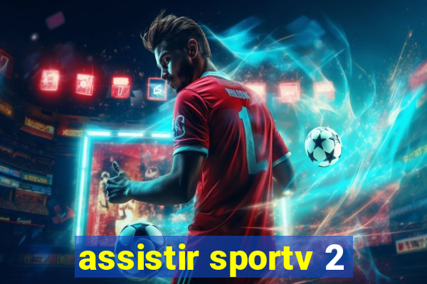 assistir sportv 2