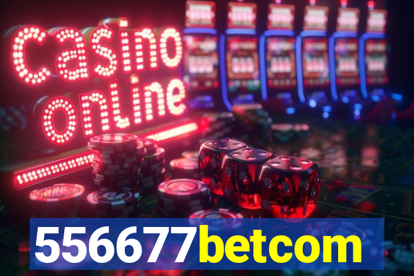 556677betcom