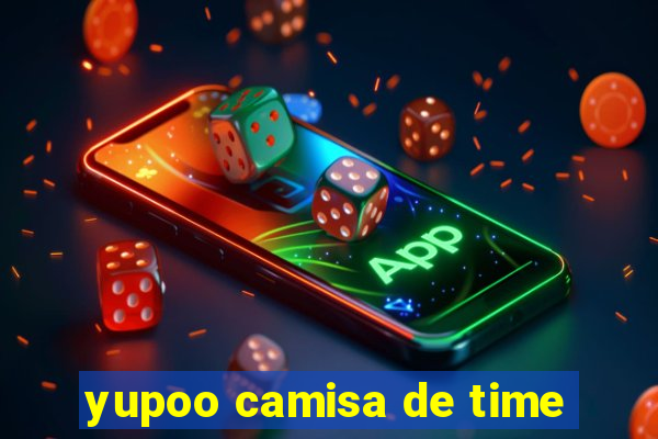 yupoo camisa de time