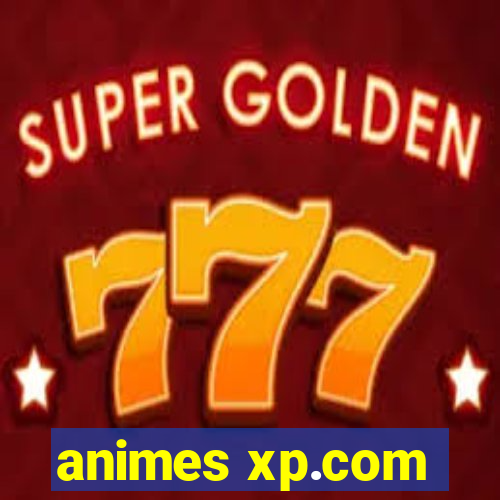 animes xp.com