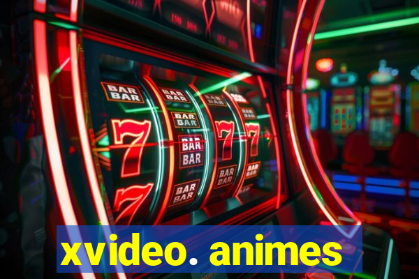 xvideo. animes