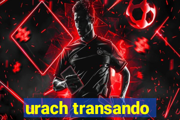 urach transando