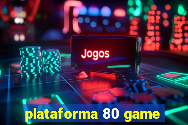 plataforma 80 game