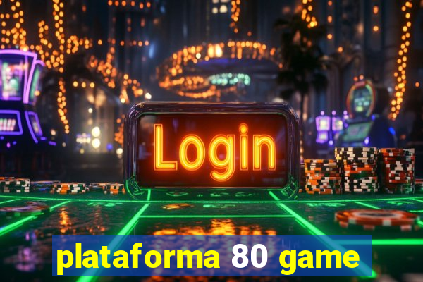 plataforma 80 game