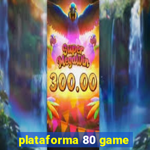 plataforma 80 game