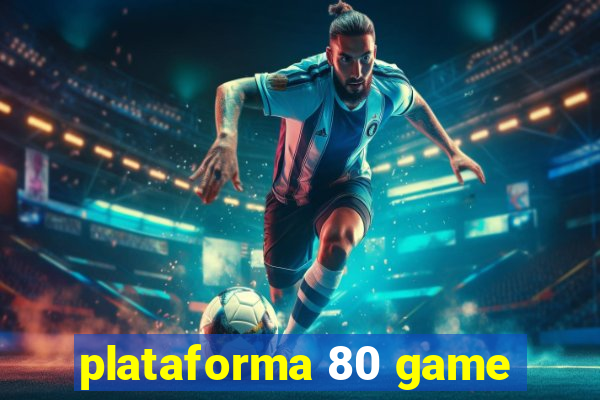 plataforma 80 game