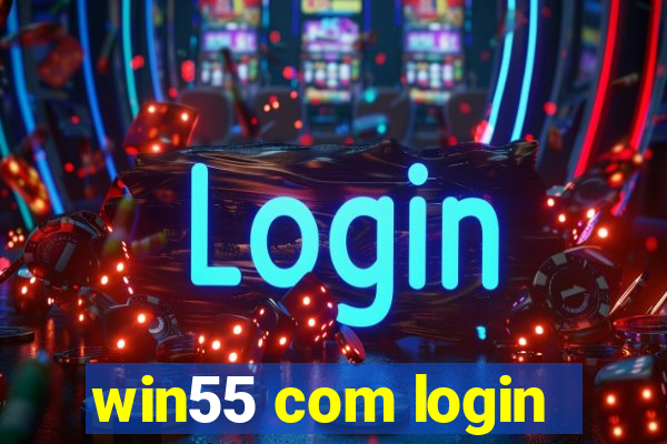 win55 com login