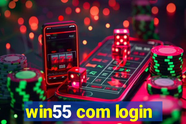 win55 com login