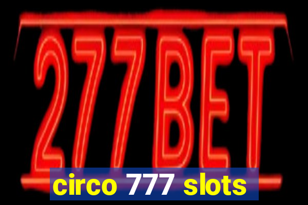 circo 777 slots