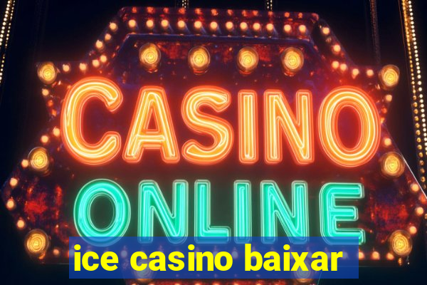 ice casino baixar