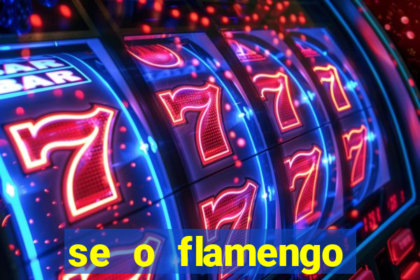 se o flamengo perder hoje o que acontece