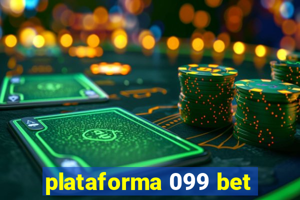 plataforma 099 bet