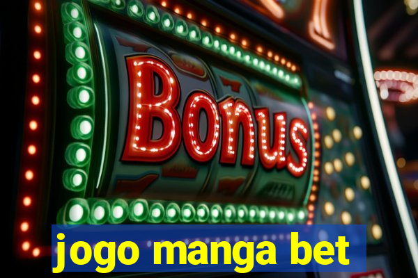 jogo manga bet
