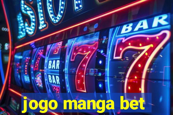 jogo manga bet