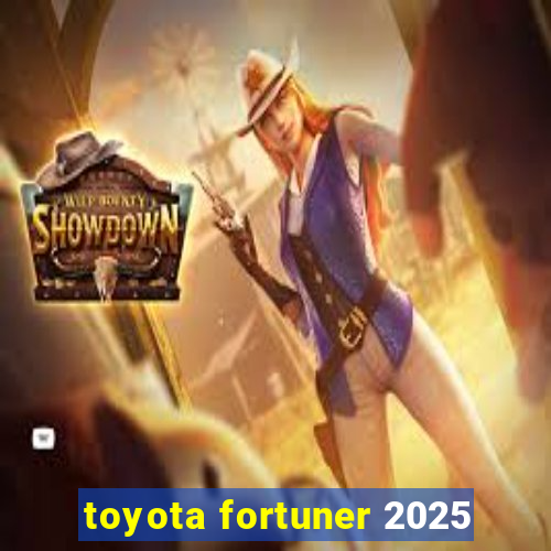 toyota fortuner 2025