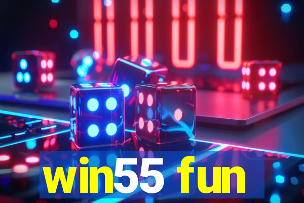 win55 fun
