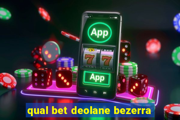 qual bet deolane bezerra