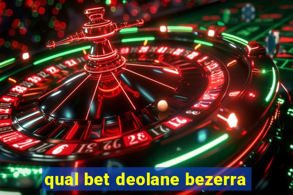 qual bet deolane bezerra