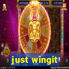 just wingit