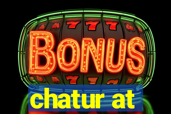 chatur at