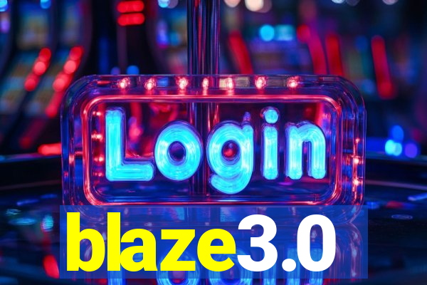 blaze3.0