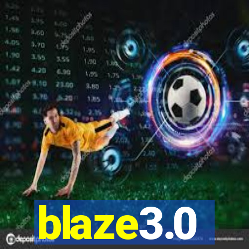 blaze3.0