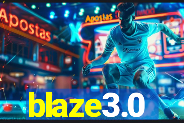 blaze3.0