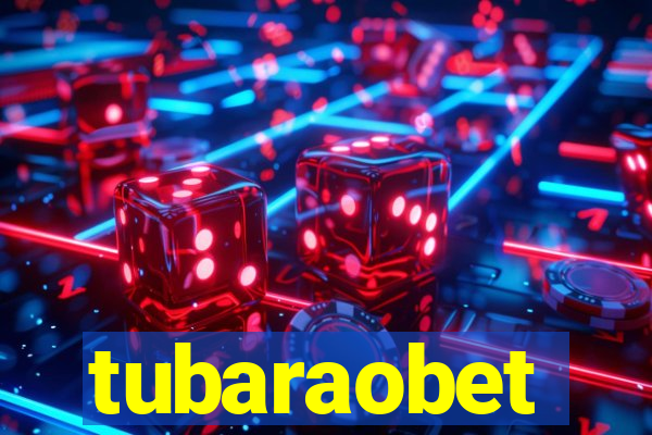 tubaraobet