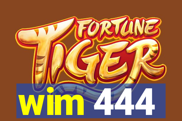 wim 444